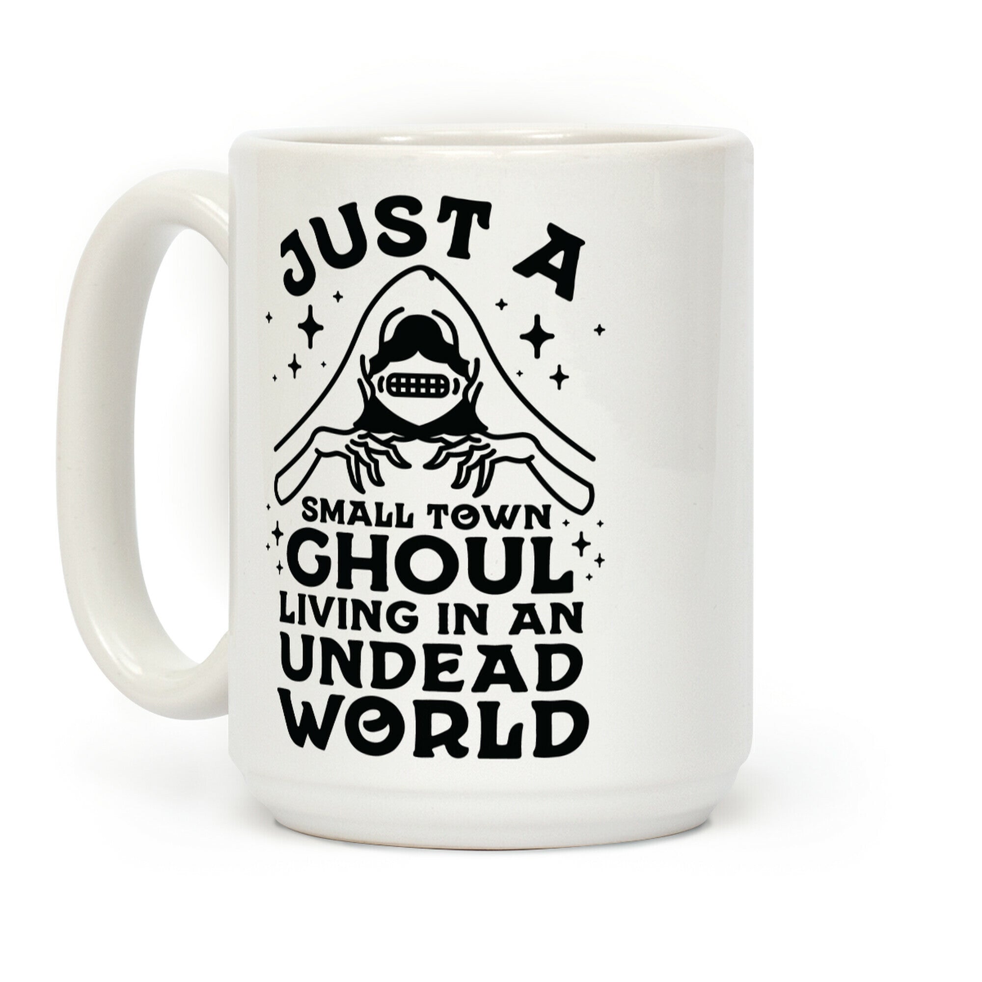 Just a Small Town Ghoul Living in an Undead World Coffee Mug